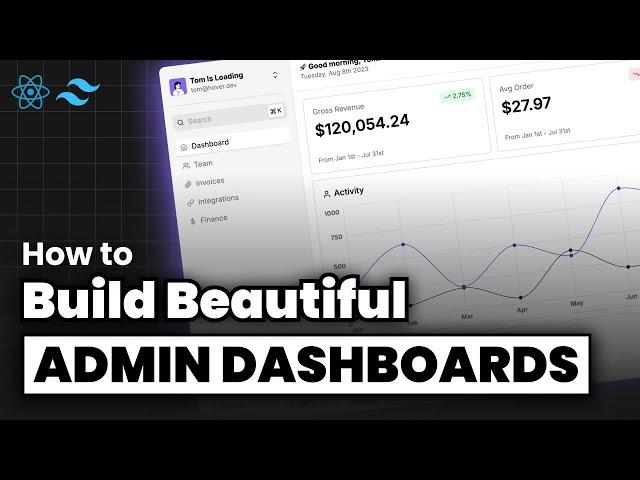 How to Build (Good) Admin Dashboards || React & TailwindCSS