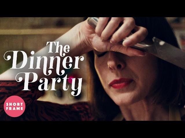 THE DINNER PARTY  Comedy Short Film - AWARD WINNING