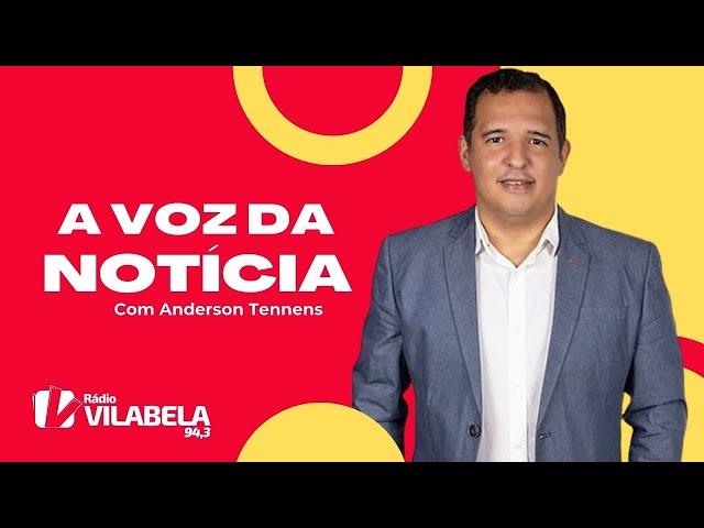 ANDERSON TENNENS A VOZ DA NOTÍCIA | TERÇA 23-07-2024