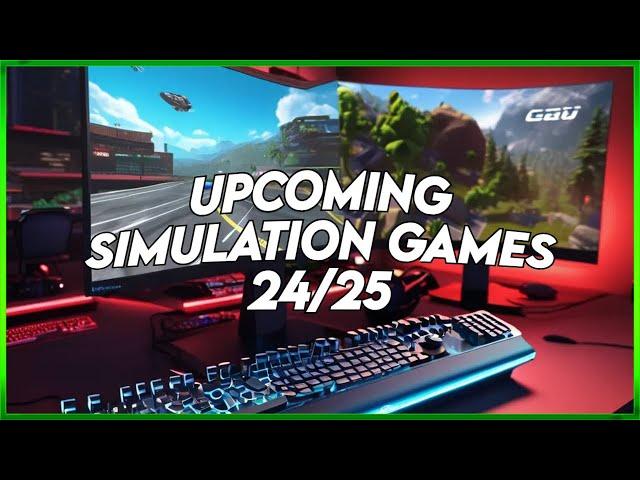 The Best Upcoming SIMULATION Games For 2024/2025