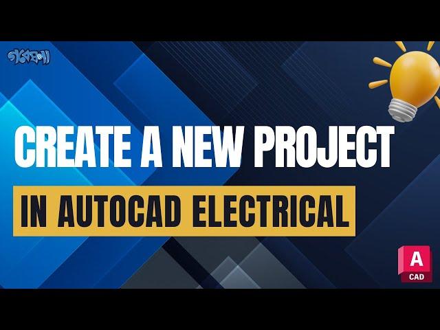 How to Create a New Project in AutoCAD Electrical | Gobeshona