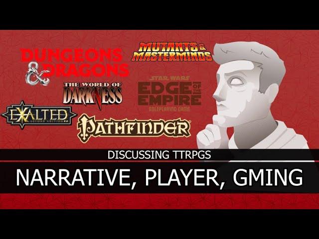 Narrative, the Player and Gamemastering -  A Discussion on Tabletop RPGs and Story