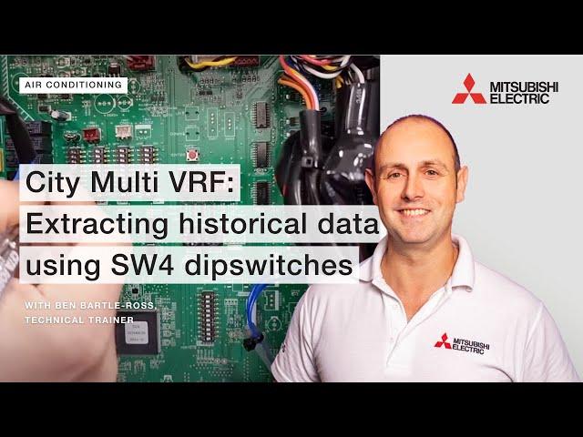 City Multi VRF: Extracting Historical Data Using SW4 Dipswitches | Mitsubishi Electric