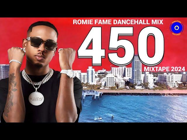 450 Mix 2024 | 450 ADDICTED Mixtape 2024 | 450 Dancehall Mix 2024 | Romie Fame