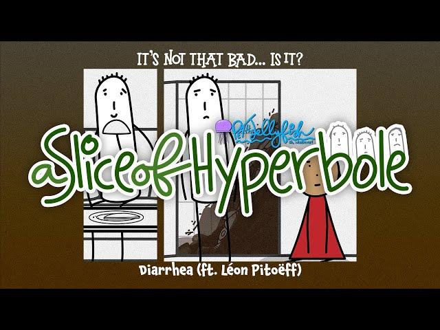 Diarrhea - A Slice of Hyperbole (Animation)