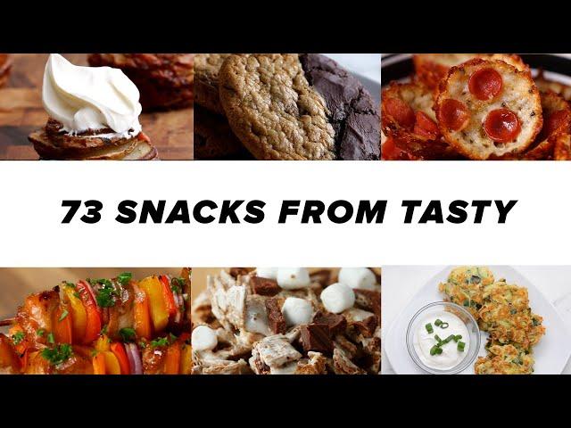 73 Snacks From Tasty