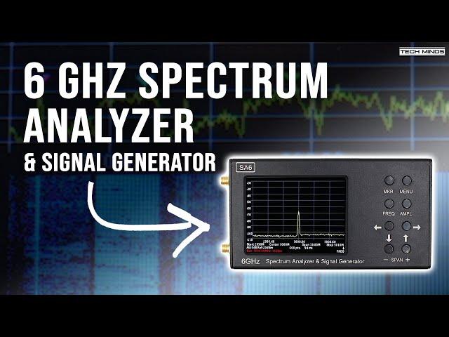 6 GHz Spectrum Analyzer & Signal Generator - Test Your Radio Components Now! SA6