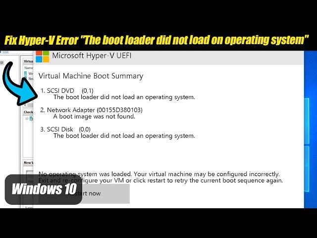 Fix Hyper-V Error "The boot loader did not load on operating system" - New Virtual Machine