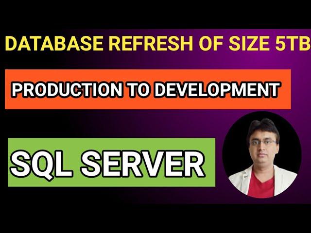 SQL DATABASE REFRESH FROM PRODUCTION TO DEVELOPMENT| EASY METHOD TO DO REFRESH YOU DEV DB#session- 8