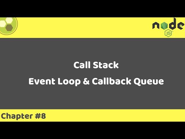 Node.js Tutorial #8 | Call Stack | Event Loop | Callback Queue