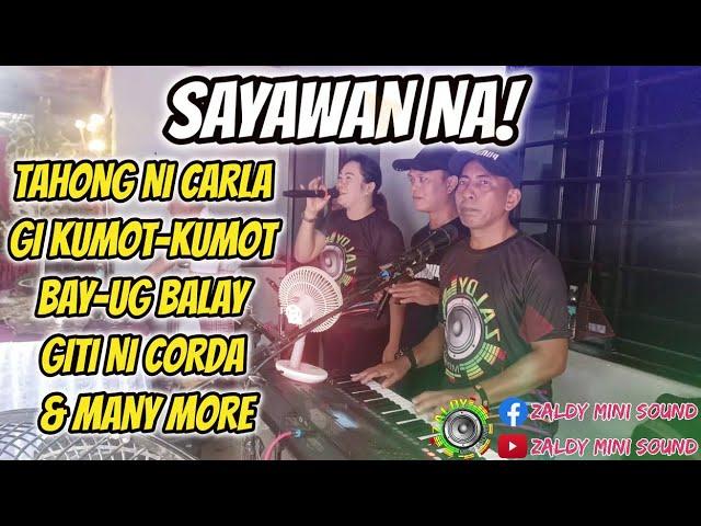 SAYAWAN NA! DISCO CHA-CHA -TAHONG NI CARLA | GI KUMOT - KUMOT | BAY-UG BALAY | GITI NI CORDA ETC....