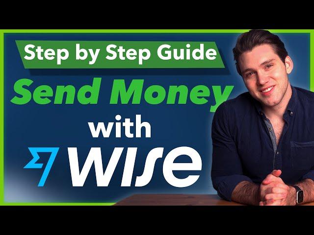 How To Send Money with Wise (TransferWise) in 3 Minutes - Step By Step