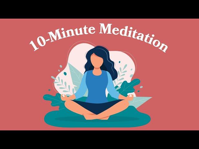 10-Minute Meditation To Start Your Day