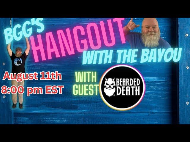 Bearded Death on BGG's Hangout with the Bayou S.1 E.22