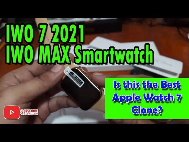 IWO 7 Smartwatch 2021 IWO Max Smartwatch  - Best Apple Watch 7 Clone, Unboxing