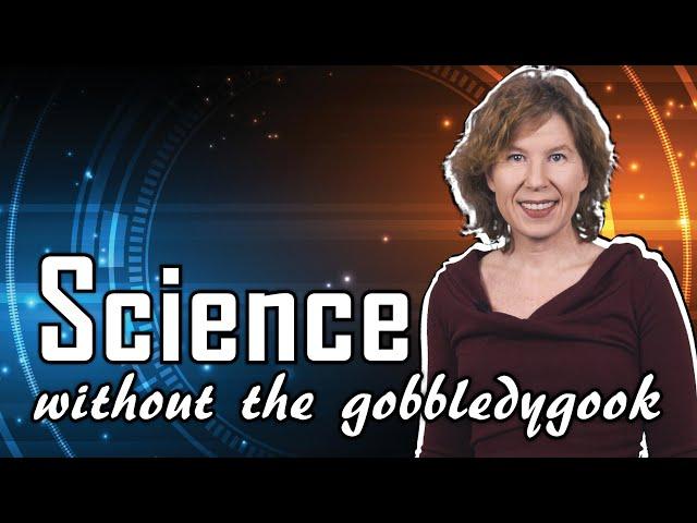 Science without the Gobbledygook, Channel Trailer 2022