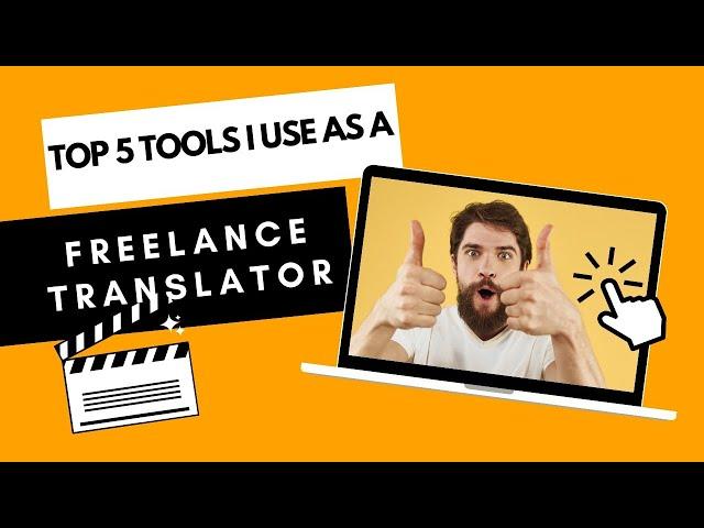 Top 5 tools I use as a FREELANCE TRANSLATOR  (with examples)