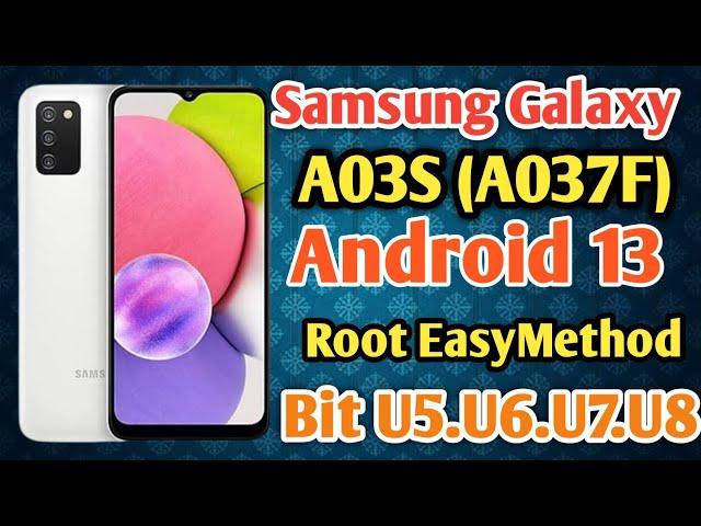 How To Root Samsung A03S U5 Android 13 Root Samsung Galaxy A03S Android 13 Easy Method 2024