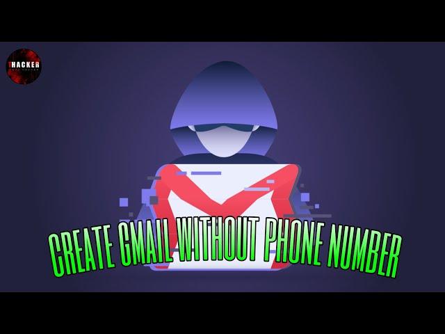 How to Hackers create a Gmail Account without a phone number | Anonymous Gmail Account | Tech Hacker