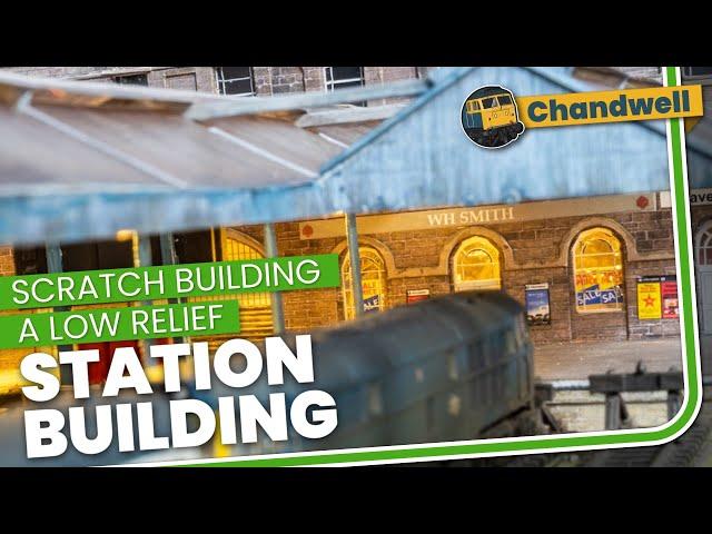 Scratch building a low-relief station building from card in N Scale: The Buildings of Chandwell