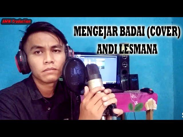 MENGEJAR BADAI COVER  By ANDI LESMANA