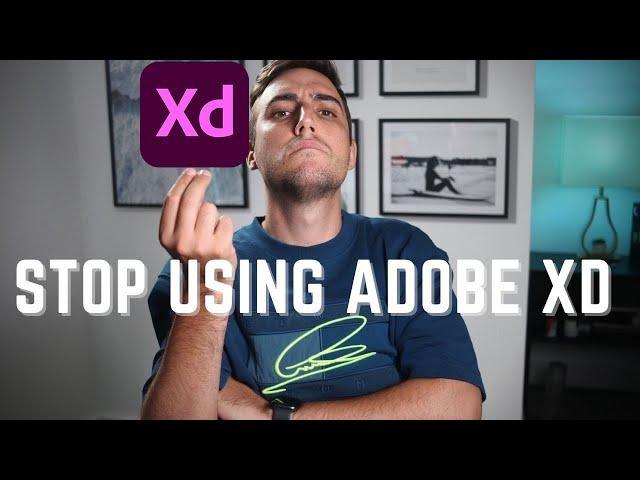 Adobe XD and why you should stop using it