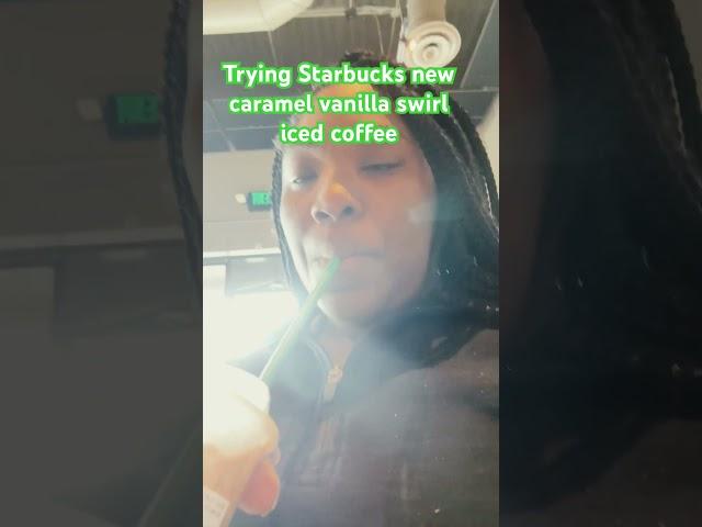 TRYING STARBUCKS NEW CARAMEL VANILLA SWIRL ICED COFFEE #food #review #starbucks