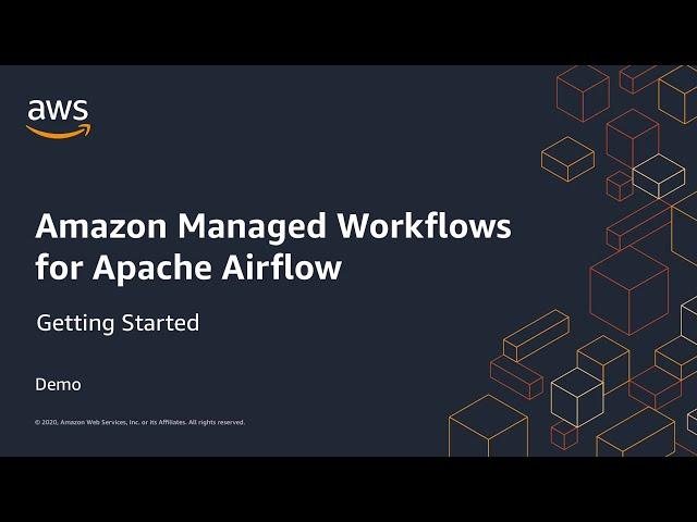 Amazon Managed Workflows for Apache Airflow: Getting Started