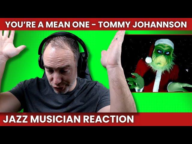 What A Production!!! [You're A Mean One Mr. Grinch - Tommy Johannson Reaction]