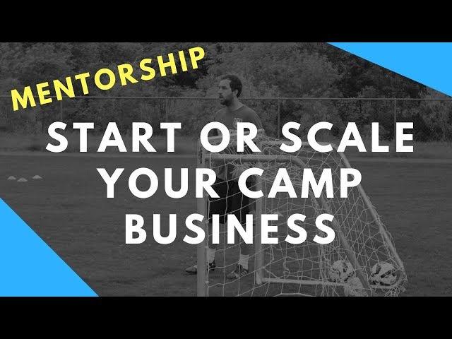 Run a Full-Time Sports Camp Business: Mentorship Program with Ben Nabers