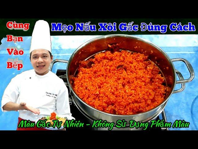 Mẹo Nấu "  Xôi Gấc Đúng Cách || đặc biệt không sử dụng Phẩm Màu