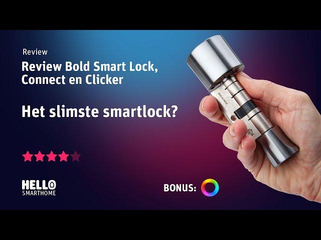 Review Bold Smart Lock, Connect en Clicker