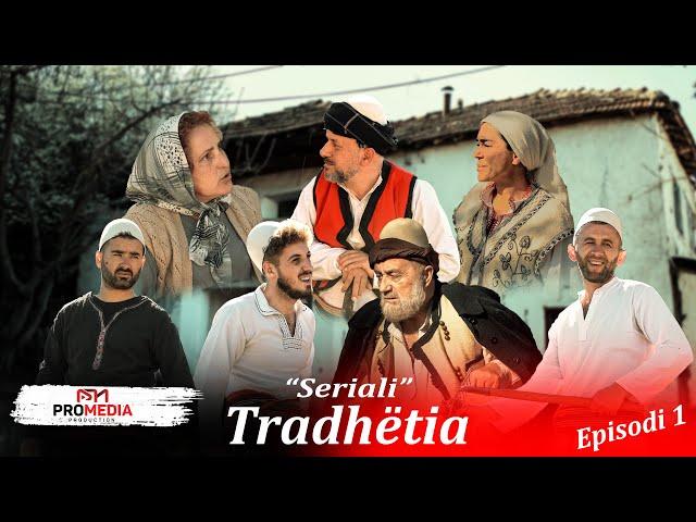 Tradhëtia - Episodi 1 (Traditat Shqiptare)