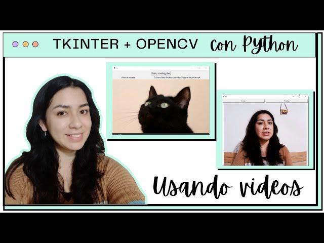 GUI con Tkinter y OpenCV en Python | Videos 