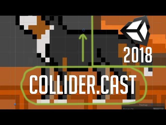 Collider.Cast | The Best Easy Way to Check for Collisions - Unity 2018 Tutorial