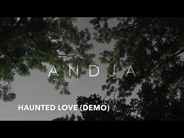 Haunted Love (DEMO) - Andja