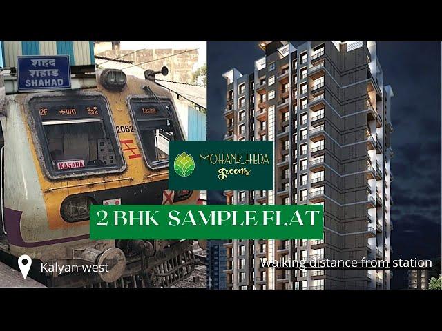 Mohankheda Greens | Shahad - Kalyan | 2 BHK Sample flat ️ 9867815981