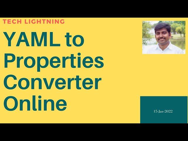 How to convert YAML Based configuration file to Properties file Online and vice versa