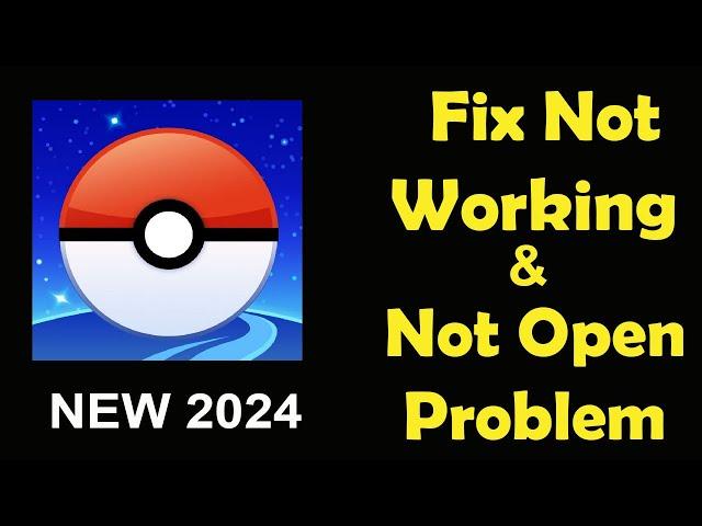 How To Fix Pokemon Go App Not Working | Pokemon Go Not Open Problem | PSA 24