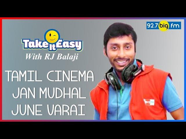 R.J. பாலாஜி - Take it Easy - TAMIL CINEMA JAN MUDHAL JUNE VARAI !!!!