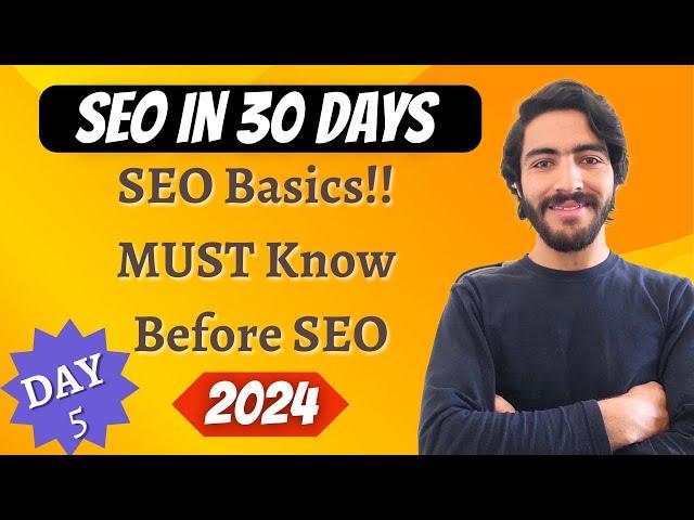 Day 5 of learning SEO | SEO Fundamentals | SEO Basics in 2024