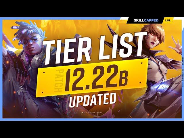 UPDATED TIER LIST for PRESEASON 2023 - PATCH 12.22b: NEW META!