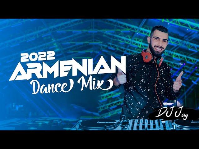 2022 Armenian Dance Mix - DJ Jay