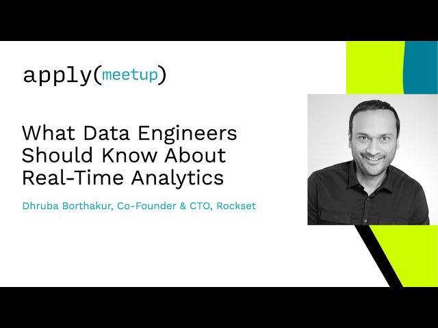 Apply() Meetup | What Data Engineers Should Know About Real-Time Analytic