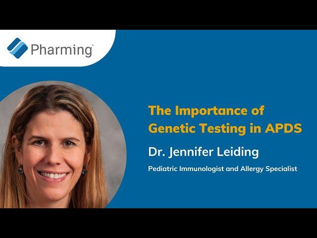 Dr. Jennifer Leiding - The importance of genetic testing in APDS