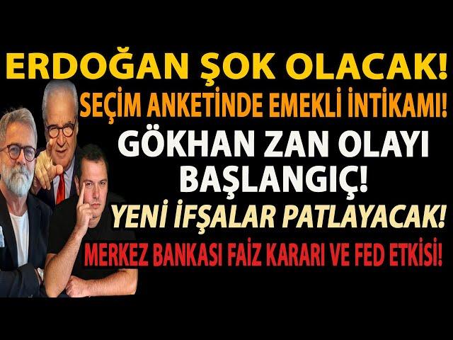 ERDOĞAN ŞOK OLACAK! SEÇİM ANKETİNDE EMEKLİ İNTİKAMI! GÖKHAN ZAN BAŞLANGIÇ! YENİ İFŞALAR PATLAYACAK!