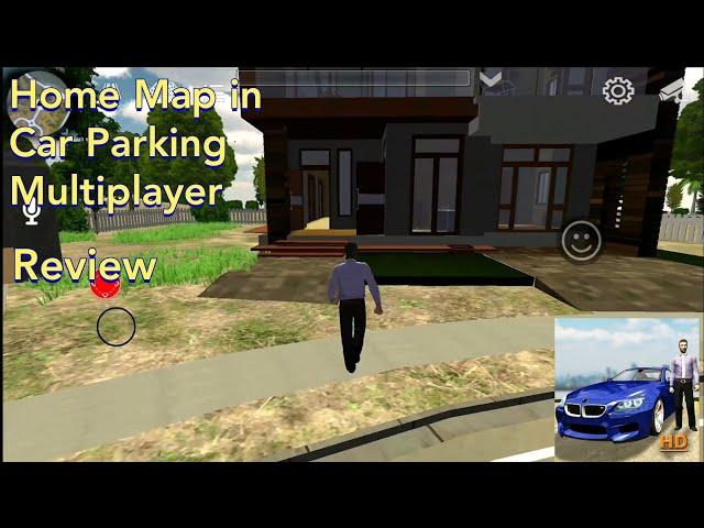 Car Parking Multiplayer:Reviewing the Home map...yay or nay?