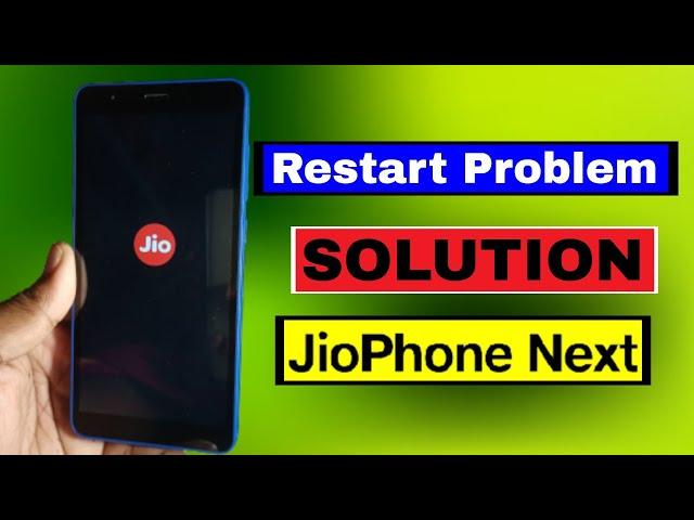 Jio phone next restart problem Jio phone next automatic on off problem Jio phone auto restart