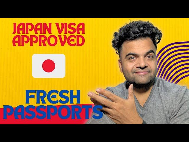 2 Japan  visa approved on Fresh Passport | Japan Visa latest Trend?