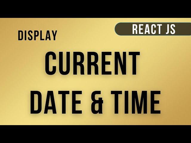 ReactJS Current Date and Time  jsx Component